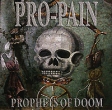 Pro-Pain Prophets Of Doom Формат: Audio CD (Jewel Case) Дистрибьютор: Концерн "Группа Союз" Лицензионные товары Характеристики аудионосителей 2004 г Альбом: Импортное издание инфо 13307v.