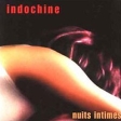 Indochine Nuits Intimes Формат: Audio CD Дистрибьютор: Columbia Лицензионные товары Характеристики аудионосителей 2001 г Альбом: Импортное издание инфо 3054z.